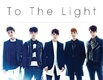 FT아일랜드, 14번째 일본싱글 'To The Light'